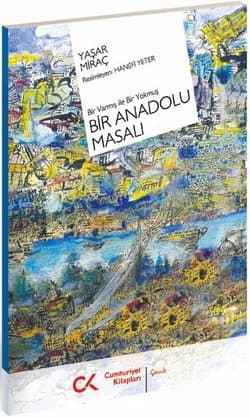 "Bir Varmış ile Bir Yokmuş" Bir Anadolu Masalı