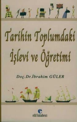 Tarihin Toplumdaki İşlevi ve Öğretimi