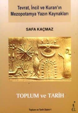 Tevrat, İncil ve Kuran`ın Mezopotamya Yazın Kaynakları