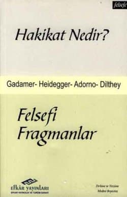 Hakikat Nedir? Felsefi Fragmanlar