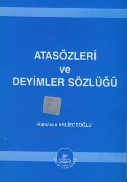 Atasözleri ve Deyimler Sözlüğü