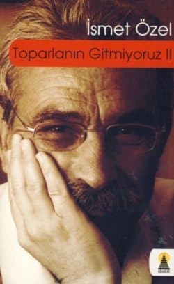 Toparlanın Gitmiyoruz-II