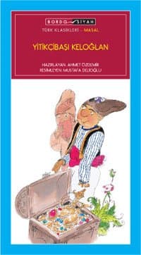 Yitikçibaşı Keloğlan 2., 3. Sınıflara Lüks Basım Çocuk Klasikleri