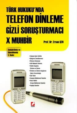Türk Hukukunda Telefon Dinleme - Gizli Soruşturmacı - X Muhbir