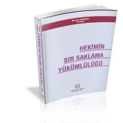 Hekimin Sır Saklama Yükümlülüğü