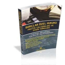 Borçlar Özel Hukuku Pratik Çalışmaları ve Sınav Soruları