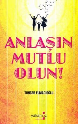 Anlaşın Mutlu Olun!
