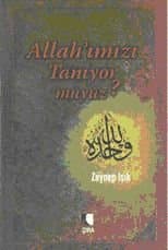 Allahımızı Tanıyor muyuz?