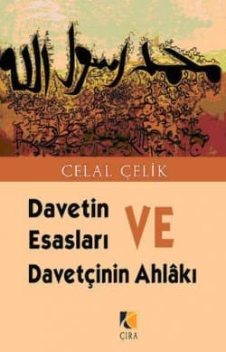 Davetin Esasları ve Davetçinin Ahlâkı