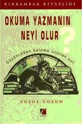 Okuma Yazmanın Neyi Olur ?