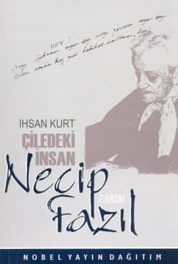 Çiledeki İnsan Necip Fazıl
