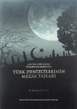 Türk Denizcilerin Mezar Taşları