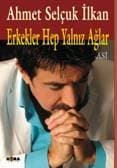 Erkekler Hep Yalnız Ağlar