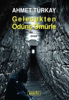 Gelecekten Ödünç Ömürle