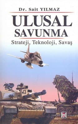Ulusal Savunma: Strateji, Teknoloji, Savaş