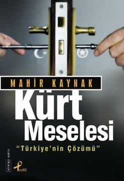 Kürt Meselesi: "Türkiye'nin Çözümü"