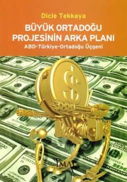 Büyük Ortadoğu Projesinin Arka Planı - ABD-Türkiye-Ortadoğu Üçgeni