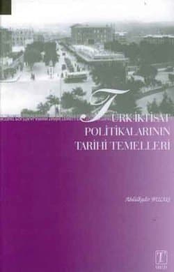 Türk İktisat Politikalarının Tarihi Temelleri