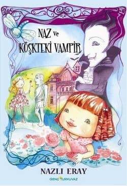 Naz ve Köşkteki Vampir