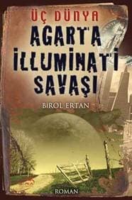 Üç Dünya Agarta İlluminati Savaşı