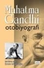 Mahatma Gandhi - Hakikat ile Tecrübelerimin Hikayesi
