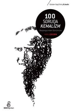 100 Soruda Kemalizm "Başlangıcından Günümüze"