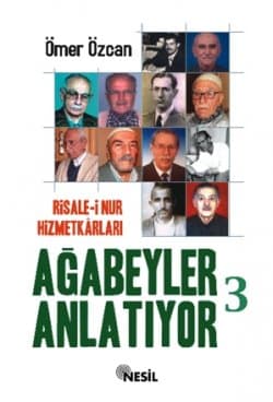 Risale-i Nur Hizmetkarları Ağabeyler Anlatıyor - 3
