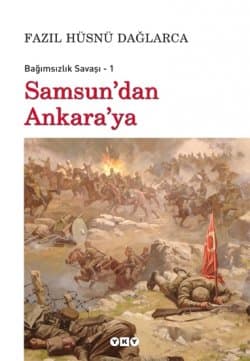 Samsundan Ankaraya / Bağımsızlık Savaşı 1