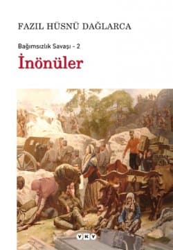 İnönüler / Bağımsızlık Savaşı 2