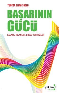 Başarının Gücü "Başarılı İnsanlar, Güçlü Toplumlar"