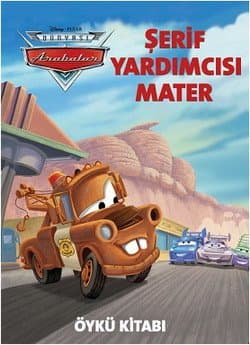 Arabalar: Şerif Yardımcısı Mater (Öykü Kitabı)