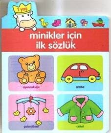 Minikler İçin Sözlük ( 1 Yaş )