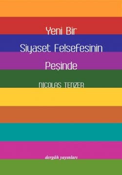 Yeni Bir Siyaset Felsefesinin Peşinde