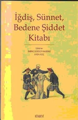 İğdiş, Sünnet, Bedene Şiddet Kitabı