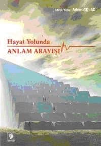 Hayat Yolunda Anlam Arayışı