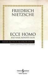Ecce Homo - Kişi Nasıl Kendisi Olur