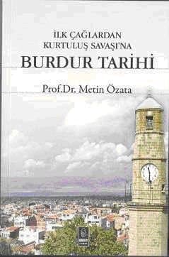 İlkçağlardan Kurtuluş Savaşına Burdur Tarihi