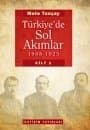 Türkiye`de Sol Akımlar - Cilt 1