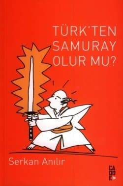 Türk`ten Samuray Olur mu?
