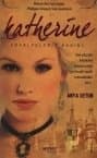 Katherine: Şövalyelerin Kadını