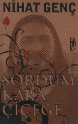 Sordum Kara Çiçeğe