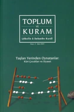 Toplum ve Kuram - Taşları Yerinden Oynatanlar: Kürt Çocukları ve Siyaset