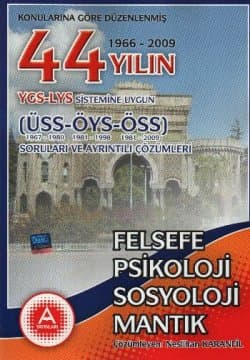 44 Yılın YGS-LYS Felsefe-Psikoloji-Sosyoloji-Mantık Soruları ve Ayrıntılı Çözümleri