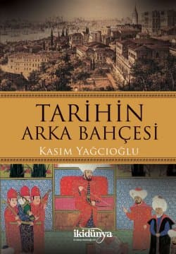 Tarihin Arka Bahçesi