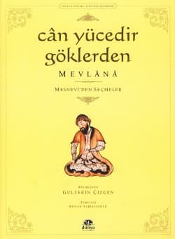 Can Yücedir Göklerden / Mesnevi`den Seçmeler