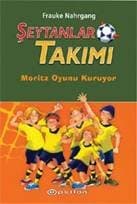 Şeytanlar Takımı-I Morıtz Oyun Kuruyor