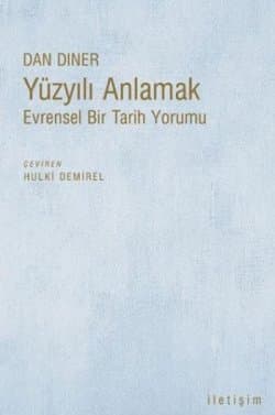 Yüzyılı Anlamak / Evrensel Bir TarihYorumu