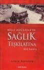 Milli Mücadele`de Sağlık Teşkilatı`na Bir Bakış