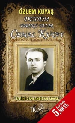 Dedem Tarihçi Yazar Cemal Kutay "Tarihi Canlandıran Adam"