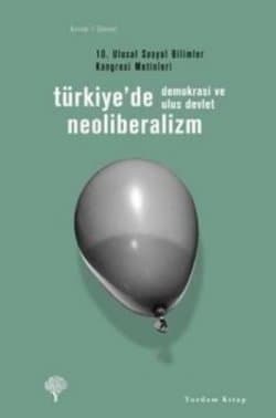 Türkiye`de Neoliberalizm "Demokrasi ve Ulus Devlet"